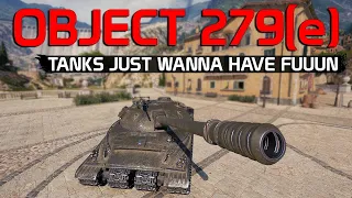 279(e) just wanna have fun!  | World of Tanks