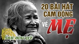 20 CA KHÚC CẢM ĐỘNG VỀ MẸ | Liên Khúc Nhạc Về Mẹ Hay Nhất 2023 | Nhạc Đồng Quê