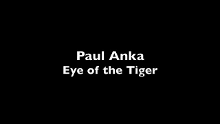 Eye Of The Tiger – Paul Anka – Professional Backing Track with Lyrics