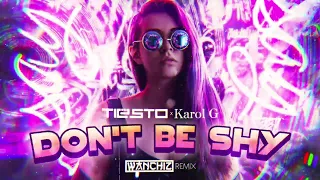 Tiësto & Karol G - Don't Be Shy (WANCHIZ Remix)