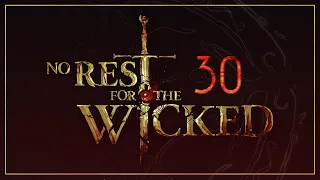 NO REST FOR THE WICKED | Part 30