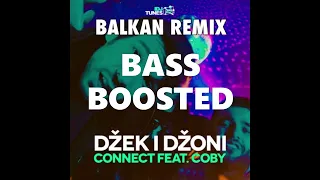 Connect x Coby ft David Guetta   DZEK I DZONI Balkan bass boosted remix