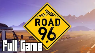 Road 96 (Full Game, No Commentary)