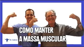 5 DICAS PRA MANTER A MASSA MUSCULAR DEPOIS DOS 60 | Dr. Gabriel Azzini