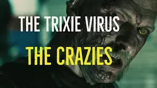 The Trixie Virus (The Crazies Explored)