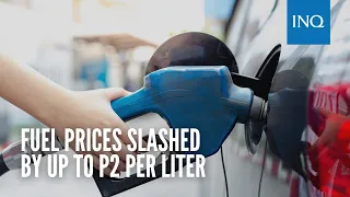 Fuel prices slashed by up to P2 per liter | INQToday