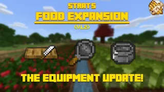 The Equipment Update! | Strat's Food Expansion! (v1.2)