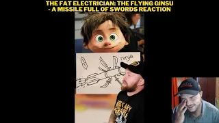 The Fat Electrician: The Flying Ginsu - A Missile Full of Swords Reaction