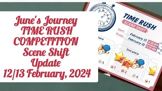 June's Journey TIME RUSH COMPETITION, 12/13 February 2024, updates | Scene Shift