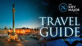 Travel Guide (Food, Sights) @ The Kiev Major