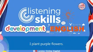 Improve Listening Skill: Lesson 3 - Flower Garden