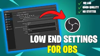 The Best Low End PC Settings For OBS 2024 (720P-60FPS)