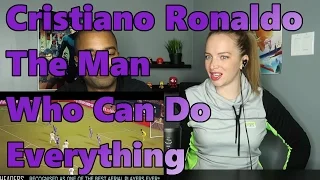 Cristiano Ronaldo ● The Man Who Can Do Everything |HD| (Reaction 🔥)