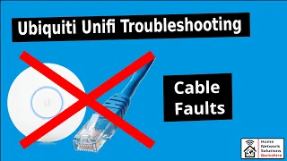 Ubiquiti Unifi Fault Finding - Cable faults and how to spot them