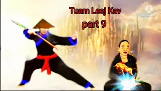 Tuam Leej Kav The Hmong Shaman warrior (part 9 )10/5/2022
