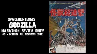 SpaceHunterM's GODZILLA MARATHON REVIEW SHOW #9 - Destroy All Monsters (1968)