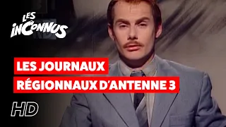 Les Inconnus - Les journaux régionaux