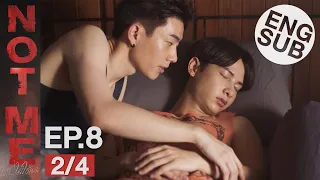 [Eng Sub] NOT ME เขา...ไม่ใช่ผม | EP.8 [2/4]