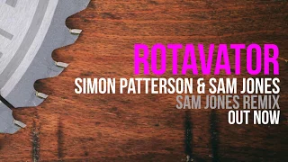 Simon Patterson & Sam Jones - Rotavator (Sam Jones Remix) [Official]