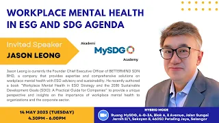 14.5.2023 | Workplace Mental Health In ESG and SDG Agenda by Jason Leong