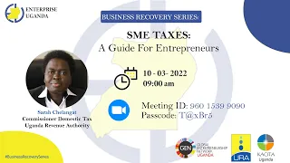 SME TAXES: THE GUIDE FOR ENTREPRENEURS - SARAH CHELANGAT (URA UGANDA) - BUSINESS RECOVERY SERIES