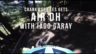 Crankworx Les Gets Air DH with Iago Garay