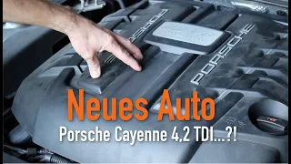 Neues Auto - Porsche Cayenne 4,2 TDI...?! Erklärt vom Kfz Meister