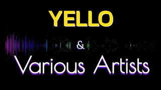 YELLO + Various Artists Mix