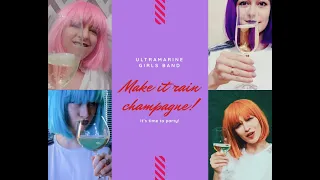 Make It Rain Champagne! (Verka Serduchka cover) - Ultramarine Girls Band