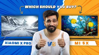 Xiaomi X Pro TV Vs Xiaomi 5X TV ? Which should you buy?