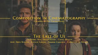 Composition in Cinematography / THE LAST OF US