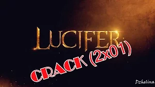 Lucifer Crack (+2x01)