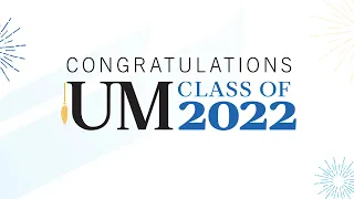 2022 UM Spring Convocation - 9:30am Thursday, June 9th