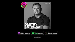 #803 - Дмитрий Смирнов: предпринимательская среда, отношения, инвестиции, позитивный взгляд на мир