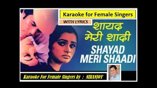 Shayad Meri Shaadi Ka Khayal KARAOKE for FEMALE II Male Voice - NIRANJOY II with Lyrics