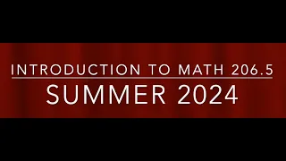 Introduction to Math 206 5 for Summer 2024