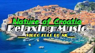 WC Croatia Travel - Nature VIDEO 8K ULTRA HD - A scenic relaxing film with inspiring - music video