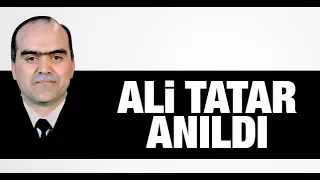 Yarbay Ali Tatar anıldı