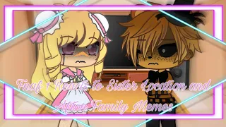 • Fnaf 1 Reacts to Sister Location and Afton Family Memes // MY AU •
