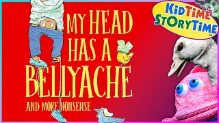 My Head Has a Bellyache (and More Nonsense) | FUNNY read aloud | kids' rhymes | poetry for kids