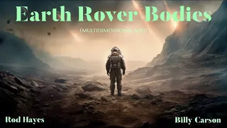 Rod Hayes and Billy Carson - Earth Rover Bodies (Multidimensional WiFi)