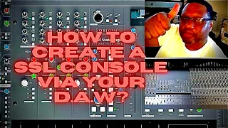 How to create a SSL console via your DAW?