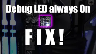 Debug LED always on FIX