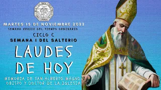 LAUDES DEL DIA DE HOY, MARTES 15 DE NOVIEMBRE,  SAN ALBERTO MAGNO OBISPO, Liturgia de las Horas.