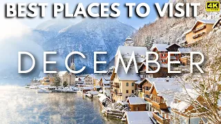 10 Best Places To Visit In December in 2023 - 4K Travel Guide