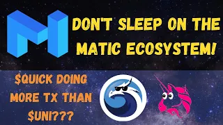 DO NOT SLEEP ON QUICKSWAP & THE MATIC ECOSYSTEM!