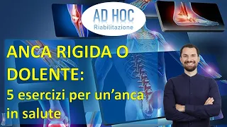 ANCA RIGIDA O DOLENTE: 5 esercizi per un'anca in salute