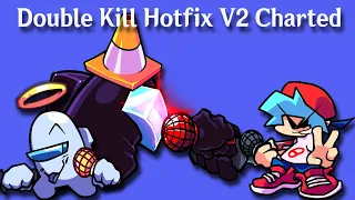 Double Kill Hotfix V2 Charted (Playable)