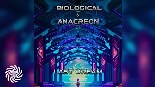 Biological & Anacreon - Last Dream [Full EP]