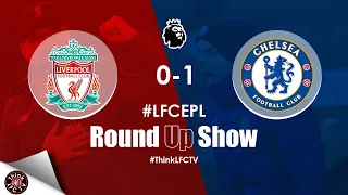 WE ARE IN THIS MESS BECAUSE OF FSG | Liverpool 0-1 Chelsea Round Up Show